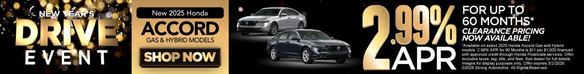 "New 2025 Honda Accord Gas and Hybrid Models Clearance Pricing Now Available! "	2.99% APR for up to