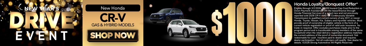 New Honda CR-V Gas and Hybrid Models $1,000 Honda Loyalty /Conquest Offer