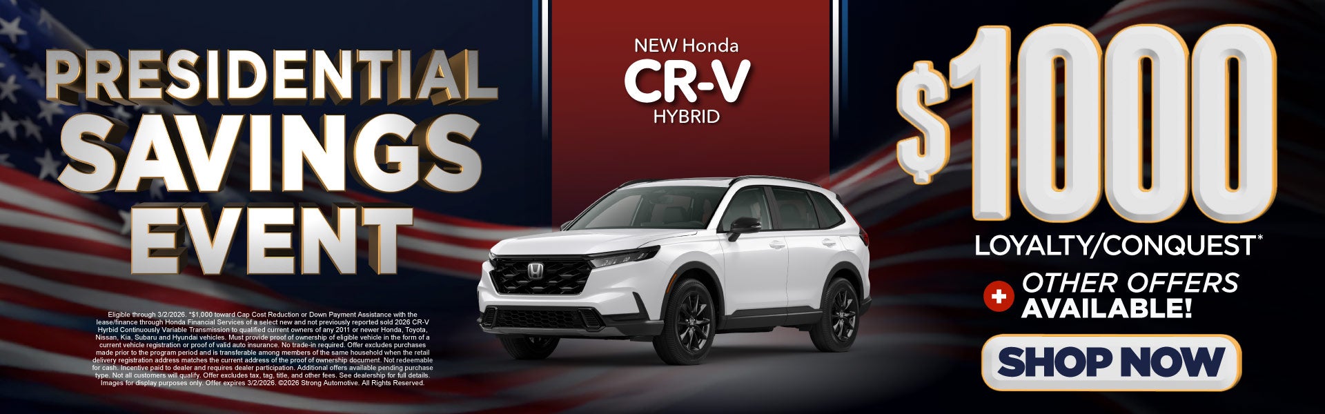 New Honda CR-V Hybrid	"$1,000 Loyalty / Conquest* Plus Other