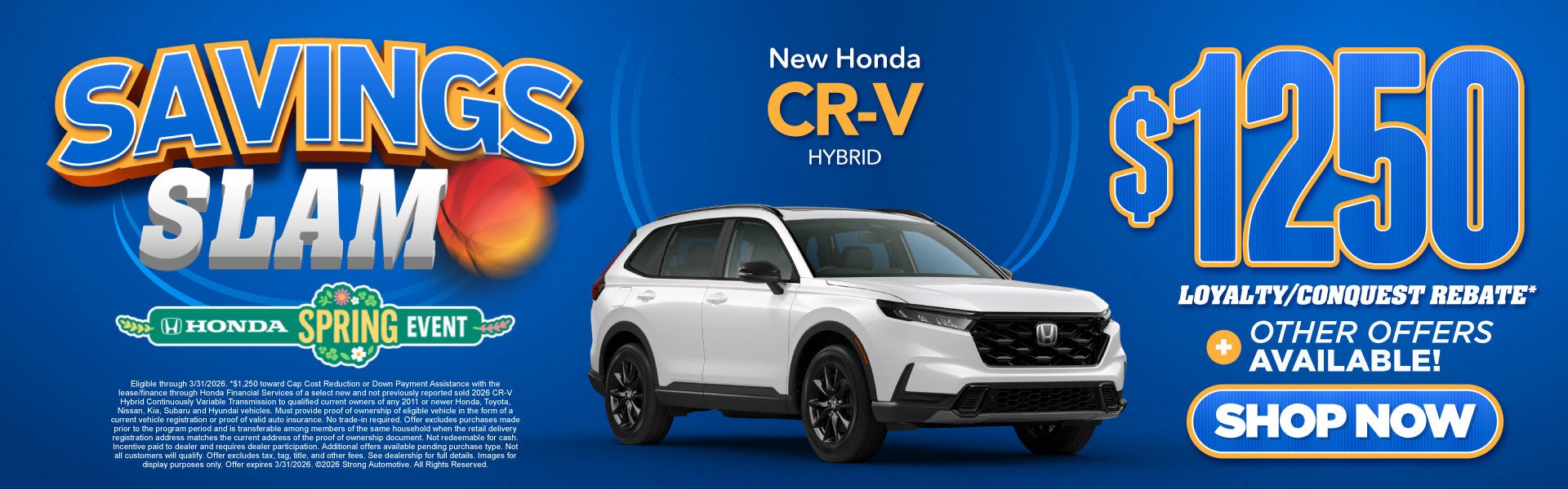 New Honda CR-V Hybrid	"$1,250 Loyalty / Conquest Rebate* Plu