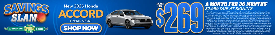 2025 Honda Accord Hybrid Sport	"Lease for $269 a month for 36 Months* $2,999 due at signing"