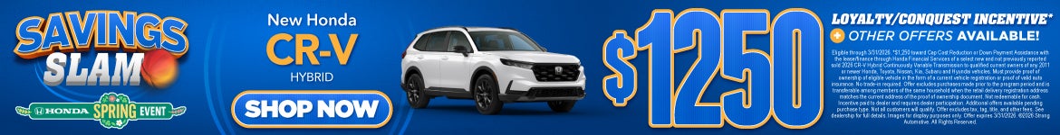 New Honda CR-V Hybrid	"$1,250 Loyalty / Conquest Incentive* Plus Other Offers Available! "