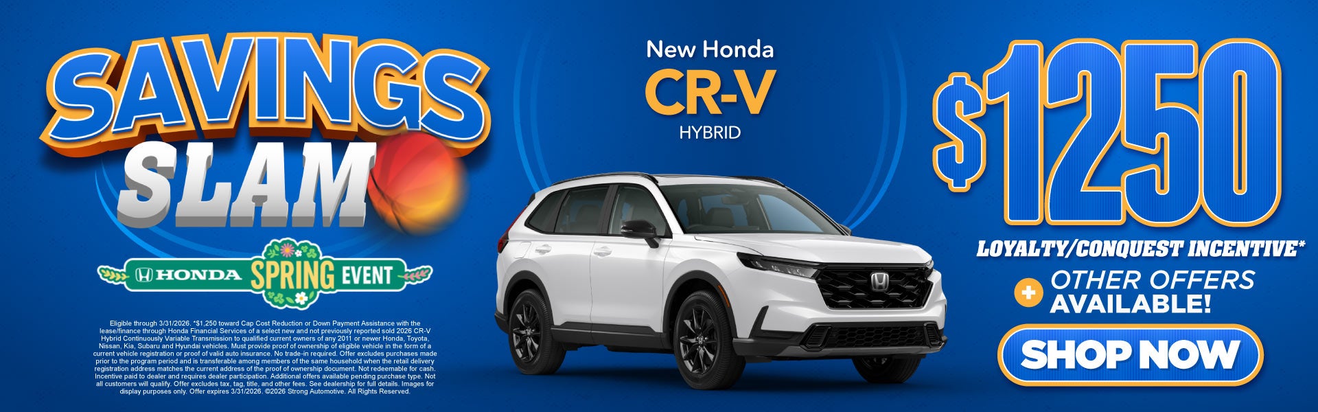 New Honda CR-V Hybrid	"$1,250 Loyalty / Conquest Rebate* Plu