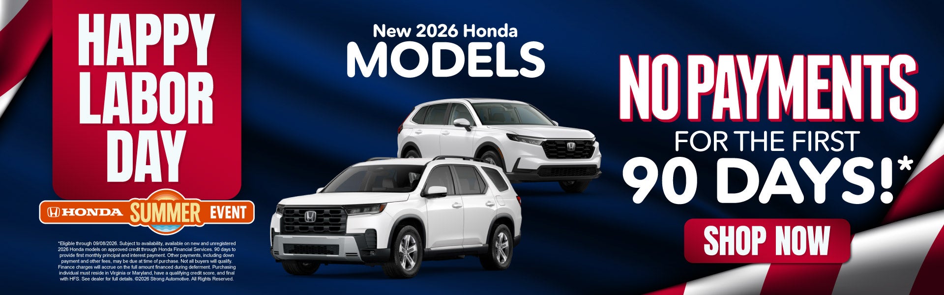 New 2026 Honda Models 	No Payments for the first 90 days! *
