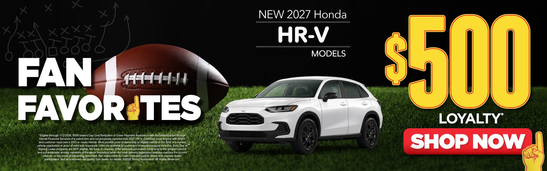 New 2027 Honda HR-V Models 	$500 Loyalty* 